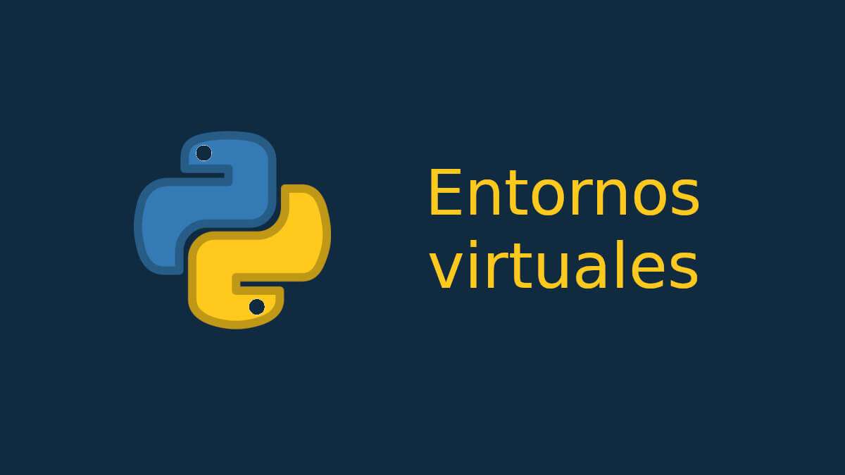 Entornos virtuales enPython